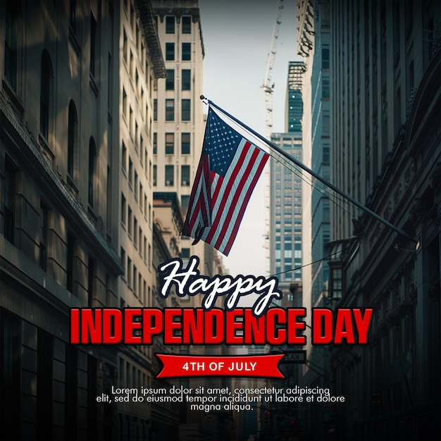 PSD poster de celebración del 4 de julio feliz con el día de la independencia de américa en el fondo y la bandera de los estados unidos ondeando