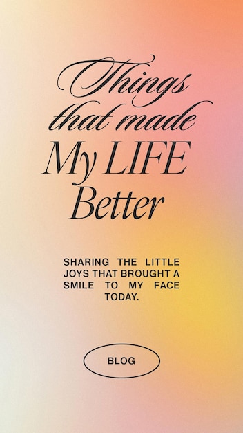 PSD Cose che hanno reso la mia vita migliore Condivisione delle gioie quotidiane Template di progettazione di storie Instagram