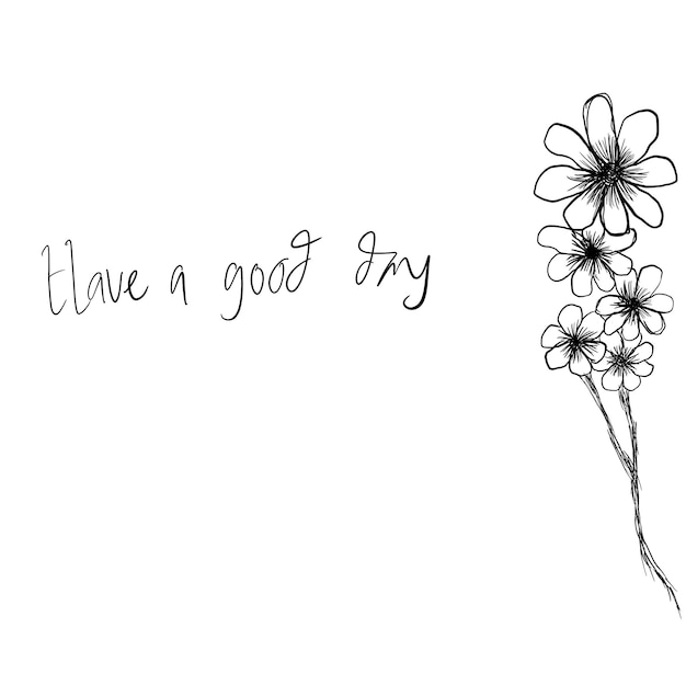 Que tengas un buen día escribiendo a mano y dibujando flores.