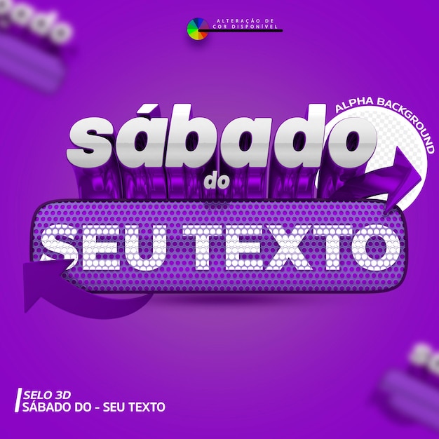 PSD selo 3d sábado do seu texto para composición