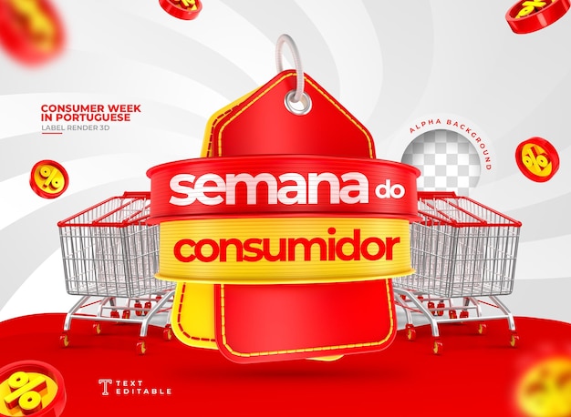 PSD semana do consumidor da etiqueta no modelo de renderização 3d português para campanha de marketing no brasil oferece