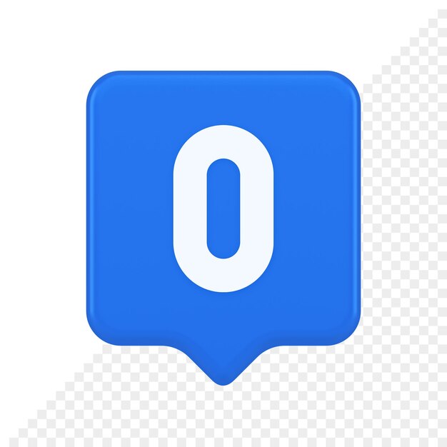 Signo digital de botón de número de carácter cero para conteo de matemáticas icono de burbuja de voz 3d de comunicación en el ciberespacio