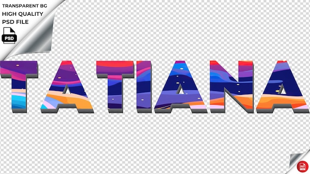 Tatiana Typographie Plate Colorée Texture De Texte Psd Transparente