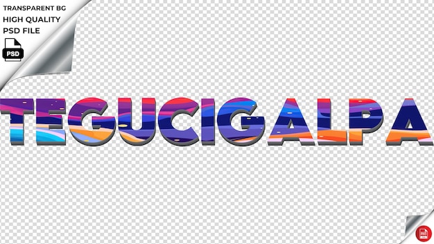 Tegucigalpa La Typographie Est Plate, Colorée, La Texture Du Texte Est Psd, Transparente.