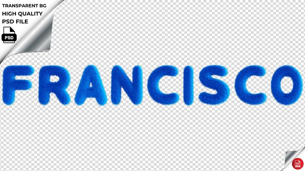 PSD la typographie de francisco est bleue, le texte est moelleux, le psd est transparent.