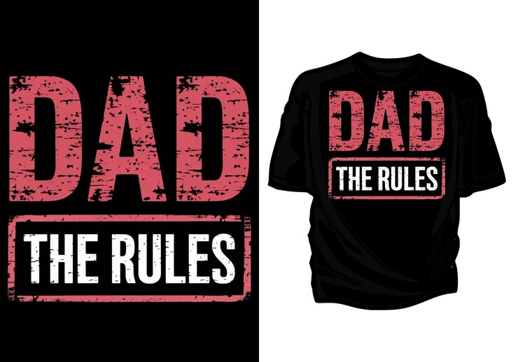 PSD uma camisa preta com as palavras " pai, as regras ".