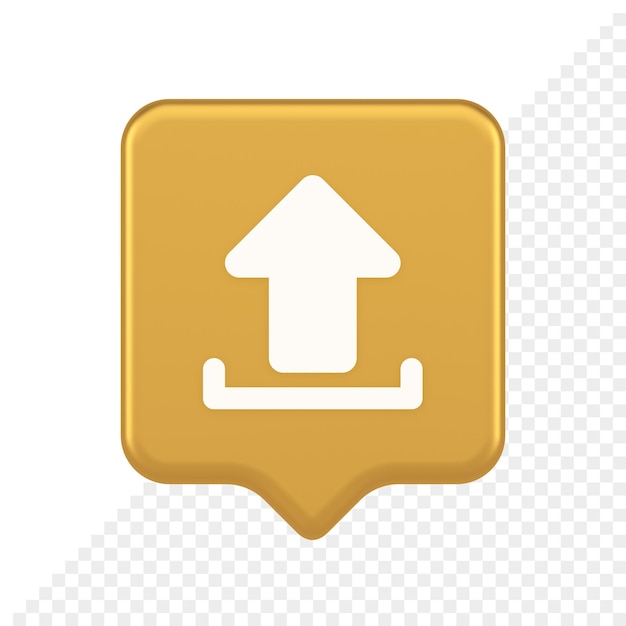 Upload up arrow button document multimedia file exchange cyberspace storage 3d speech bubble icon