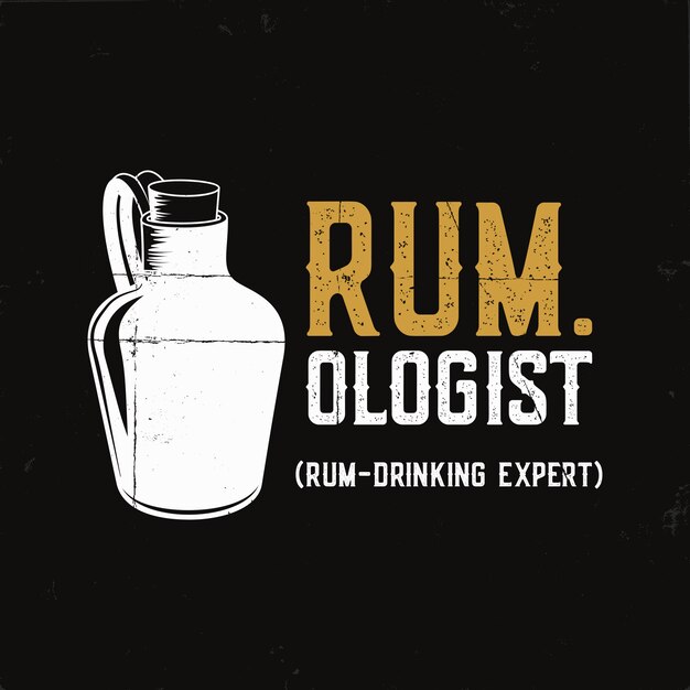 Affiche De Rhum Amusant Dessine A La Main Avec Bouteille Et Citation Expert De La Consommation De Rhum Rum Ologist Insigne D Alcool Vintage Carte De Typographie Conception D Impression De Tee Vecteur