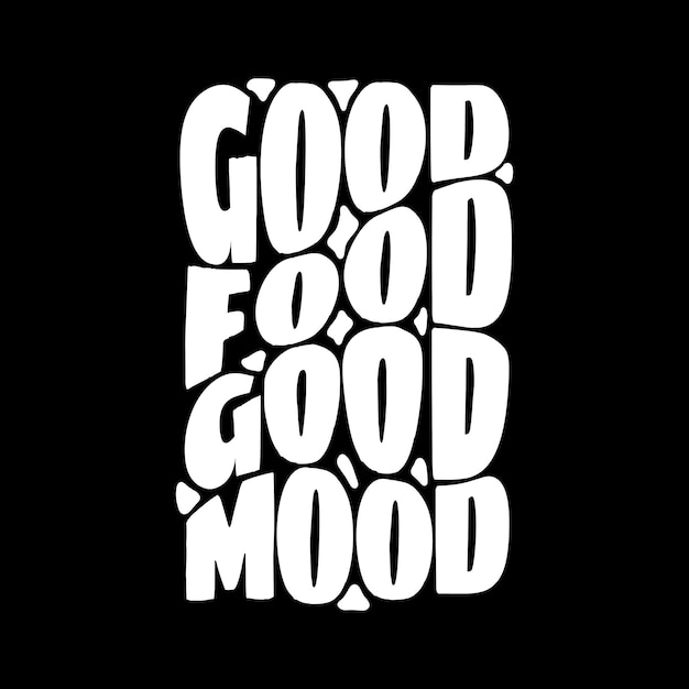 Bonne Bouffe Bonne Humeur Affiche De Lettrage Dessine A La Main Typographie De Motivation Pour Les Impressions Lettrage De Vecteur Vecteur Premium