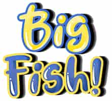 Vecteur gratuit une conception de texte big fish