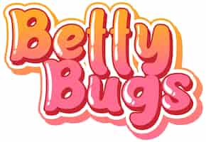 Vecteur gratuit création de texte pour le logo betty bugs