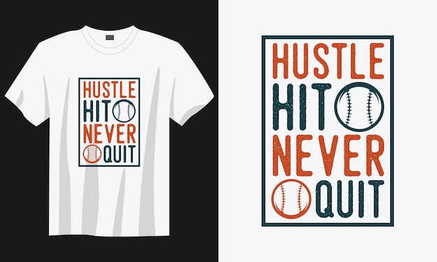 Hustle hit et ne jamais quitter typographie vintage baseball tshirt design illustration