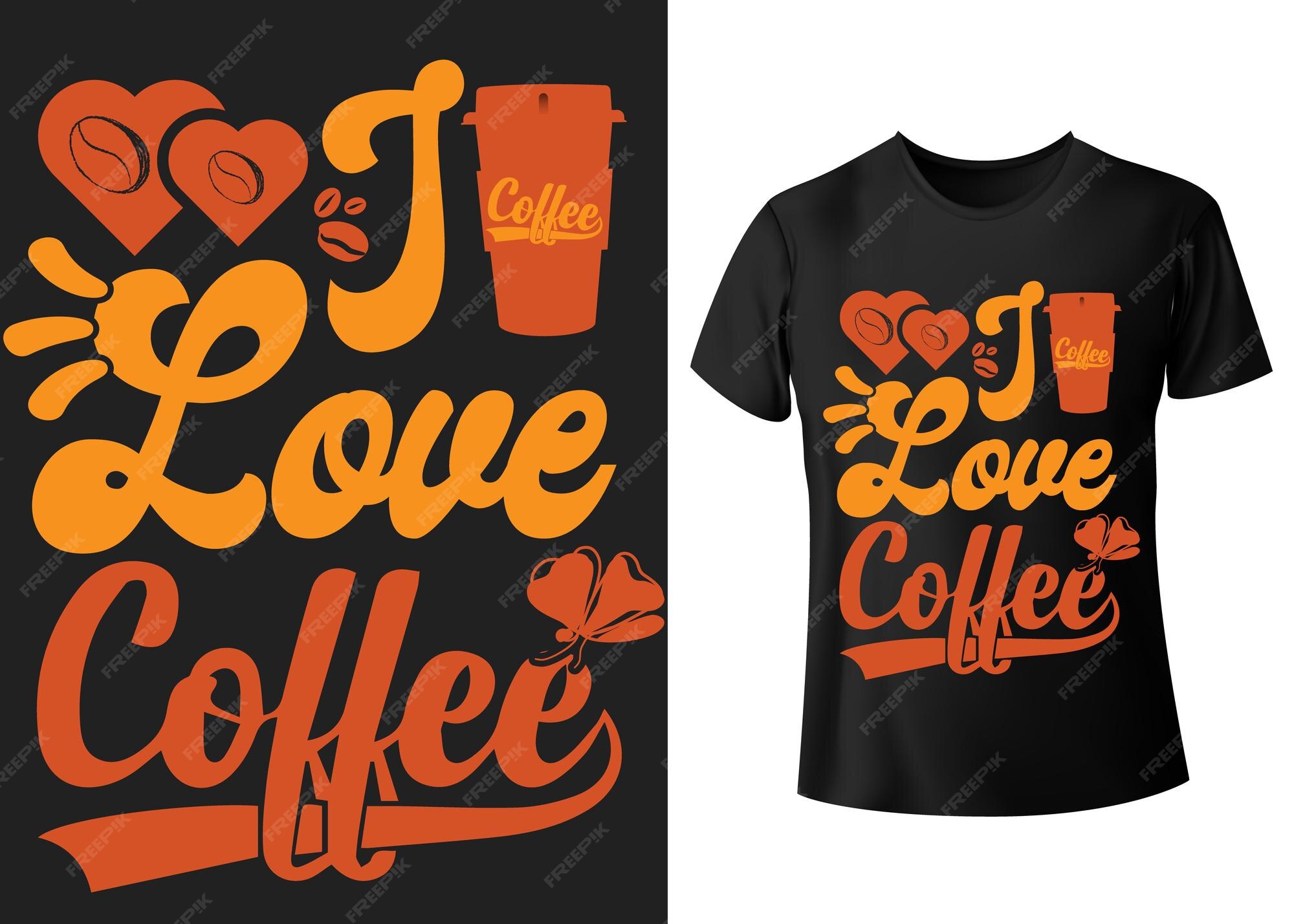 J Aime Les Citations De Conception De T Shirts De Cafe Sur Les Loisirs Et Les Boissons Vecteur Premium