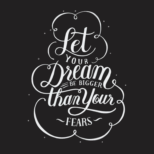 Vecteur gratuit laissez votre rêve être plus grand que votre illustration de conception de typographie de peurs