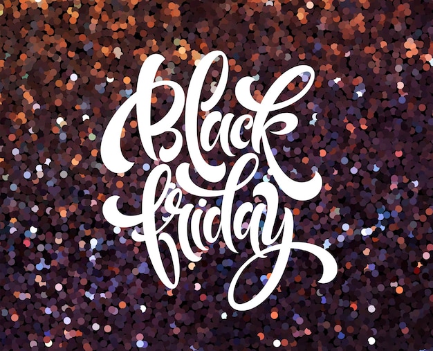 Modèle Vectoriel De Bannière Black Friday Avec Effet Scintillant. Lettrage Calligraphique Black Friday Sur Fond Brillant De Paillettes. Texture De Confettis Scintillant. Conception D'affiche Publicitaire De Vente Avec Fond Brillant