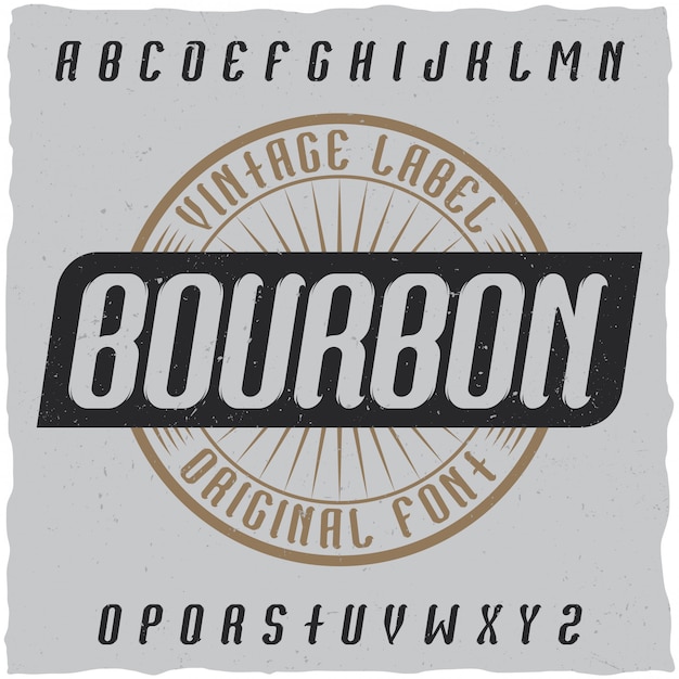 Police D'étiquette Vintage Nommée Bourbon. Bonne Police à Utiliser Dans Toutes Les étiquettes Ou Logos Vintage.