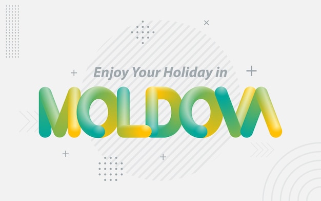 Profitez De Vos Vacances En Moldavie Typographie Créative Avec Effet De Mélange 3d Illustration Vectorielle