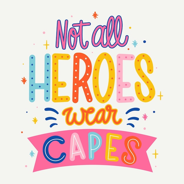 Tous les héros ne portent pas de capes