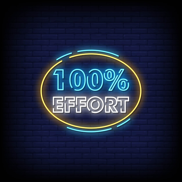 100% Effort Neon Signs Style Texte