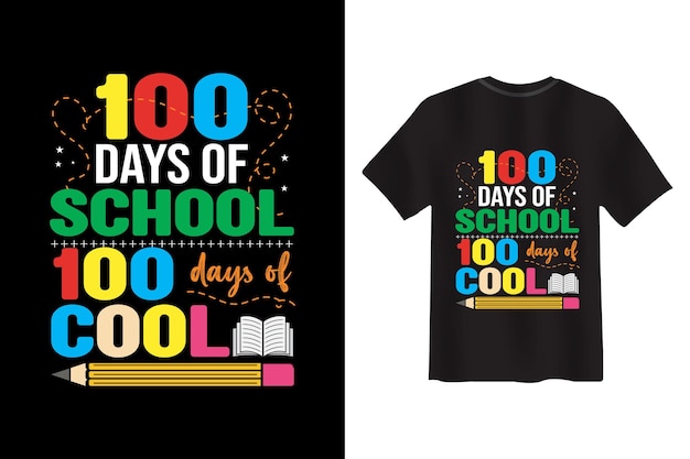 100 jours d'école 100 jours de conception de t-shirt cool