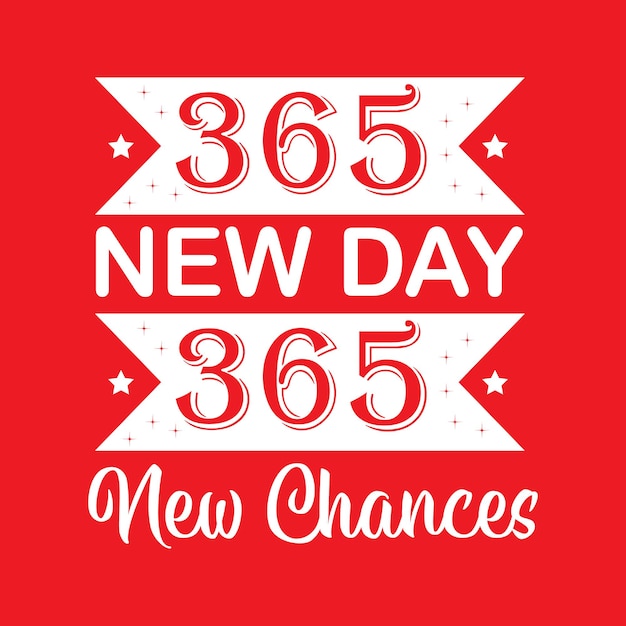 Vecteur 365 nouveau jour 365 nouvelles chances nouvel an lettrage citations de typographie