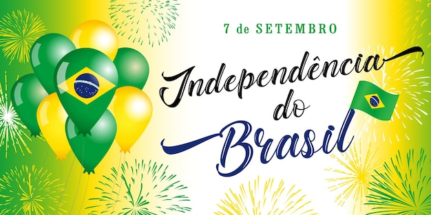 7 Septembre, Texte Portugais Fête De L'indépendance Du Brésil. Carte De Voeux Avec Feux D'artifice Et Ballons 3d.