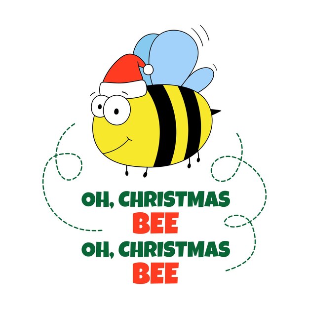 Abeille De Noël Oh Abeille De Noël Abeille Mignonne Dans Le Chapeau Du Père Noël Bon Pour Les Affiches Textiles T-shirts