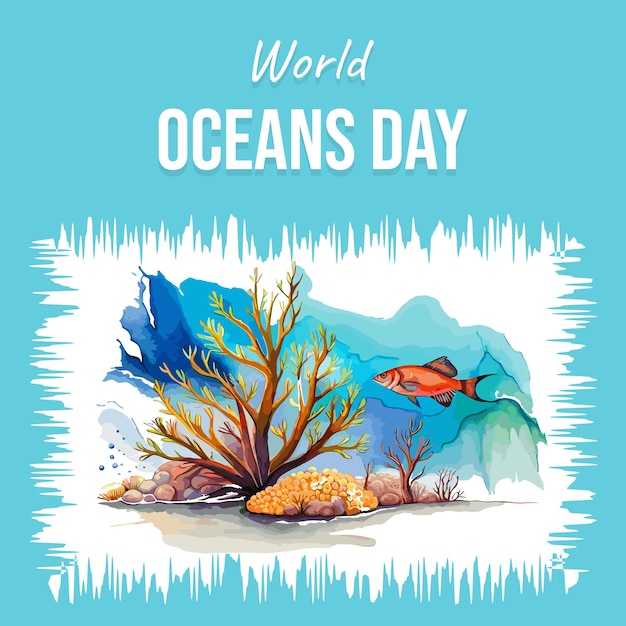 Une affiche aquarelle pour la journée mondiale des océans avec des poissons et des coraux