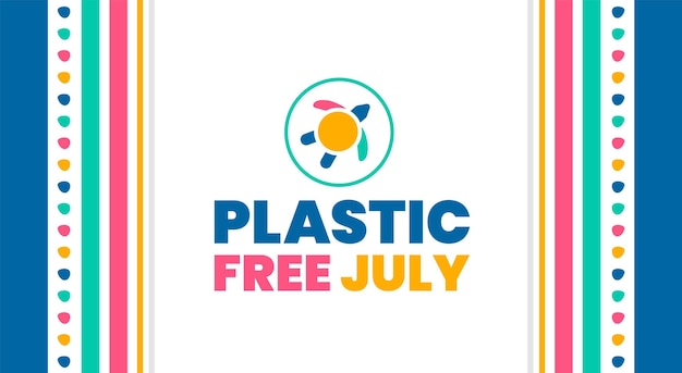 Vecteur affiche de bannière de fond de juillet sans plastique et modèle de conception de carte célébré en juillet