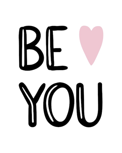 Affiche graphique avec la phrase Be You