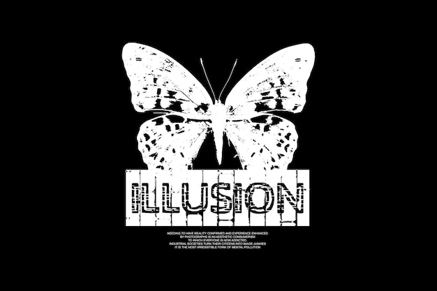 Une affiche en noir et blanc avec les mots illusion au-dessus d'un papillon.