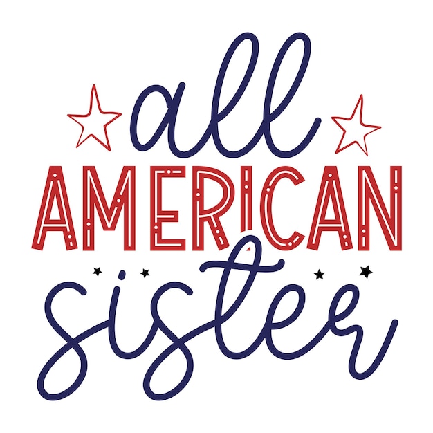 Une affiche qui dit all american sister.