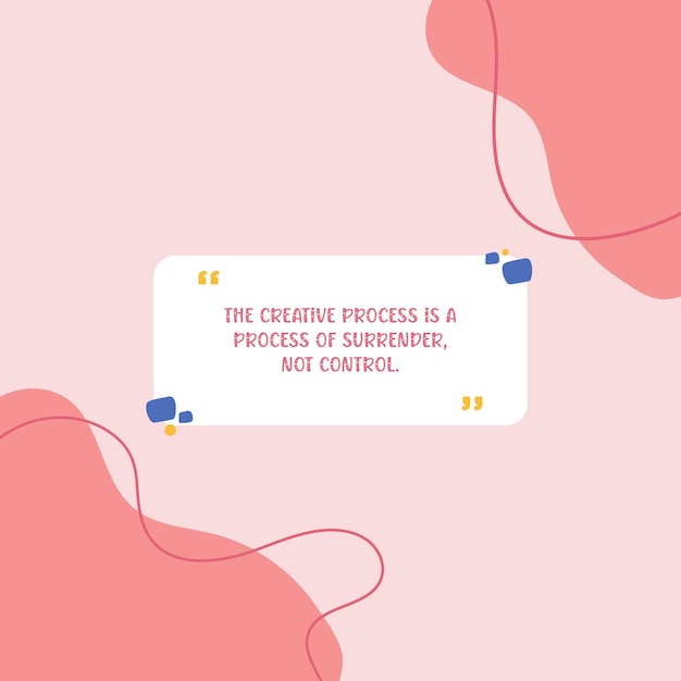 Vecteur une affiche rose et blanche qui dit le processus de créativité est un processus d'abandon sans contrôle