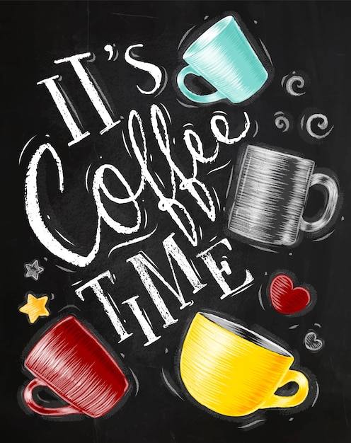 Vecteur affiche avec des tasses de café, lettrage de son heure de café, dessin sur fond de tableau
