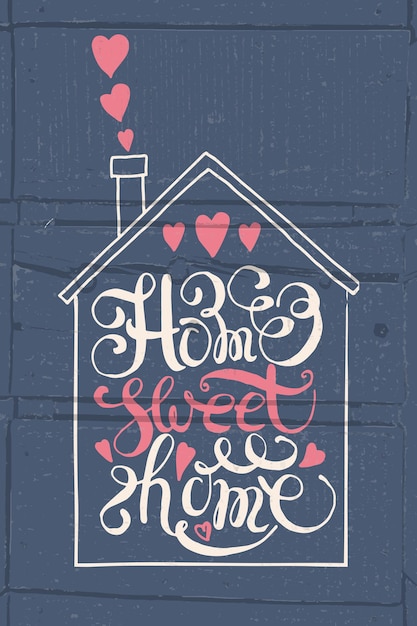 Vecteur affiche de typographie dessinée à la main citation home sweet home sur fond texturé pour carte postale ou affiche ins...