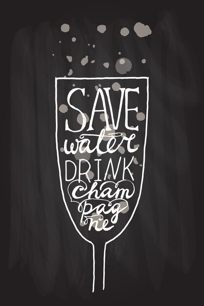 Vecteur affiche de typographie dessinée à la main verre avec citation drôle économisez de l'eau boire du champagne sur texturé