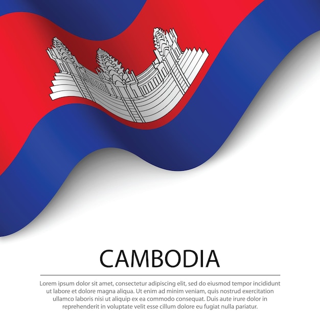 Agitant Le Drapeau Du Cambodge Sur Fond Blanc. Modèle Vectoriel De Bannière Ou De Ruban Pour Le Jour De L'indépendance