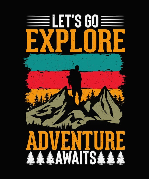 Allons Explorer L'aventure Attend Mountain Adventure Tshirt Design