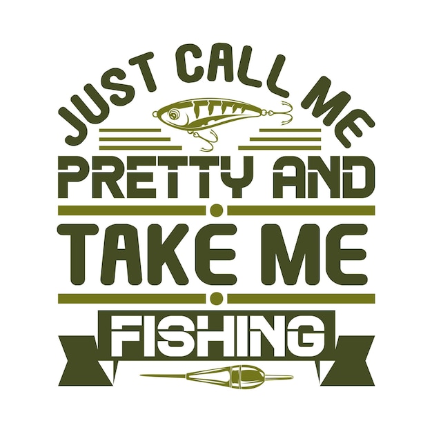 Appelez-moi joli et emmenez-moi à la pêche Typographie de pêche TShirt et designs SVG pour vêtements et