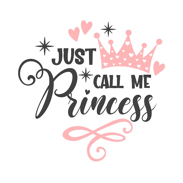 Appelez-moi Princesse Inscription Drôle De Slogan Vector Baby Cite Illustration Pour Les Impressions