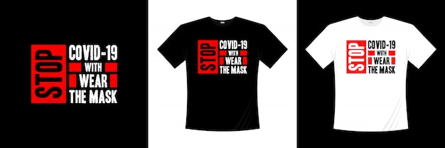 Arrêtez Covid-19 avec le design du t-shirt Mask Typography