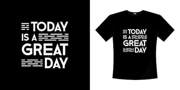 Aujourd'hui Est Un Grand Jour De Conception De T-shirt De Typographie De Lettrage De Motivation. Lettrage Style écrit à La Main.
