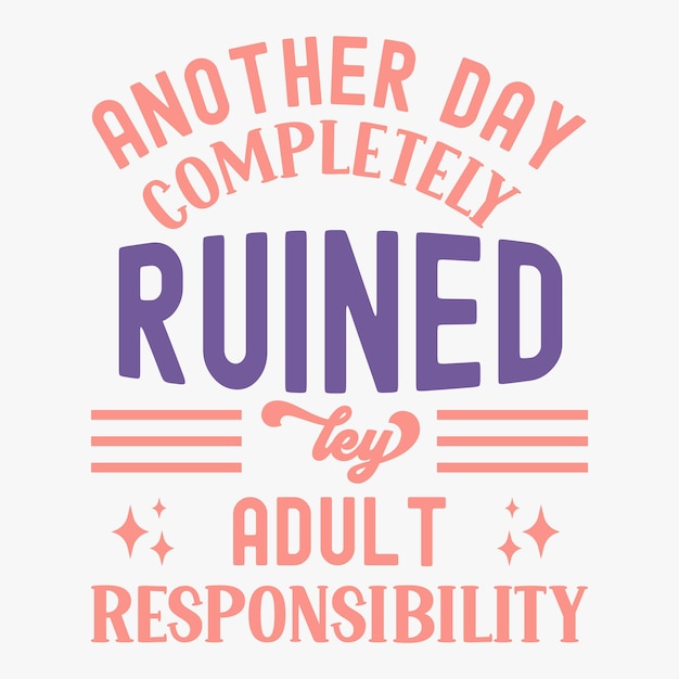Un Autre Jour A Complètement Ruiné La Responsabilité Des Adultes Pour L'impression