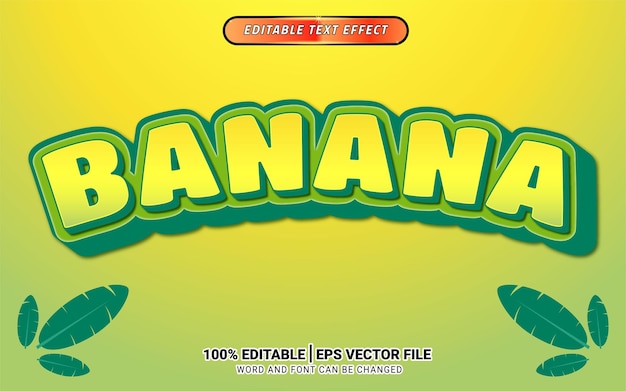 Vecteur banane 3d effet de texte modèle modifiable conception fruit frais vert jaune
