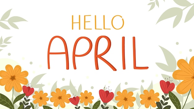 Vecteur belle illustration florale avec des lettres hello april sur un fond isolé