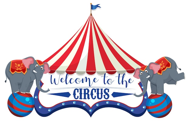 Bienvenue Au Cirque Avec Spectacle D'éléphants En équilibre Sur Ballon