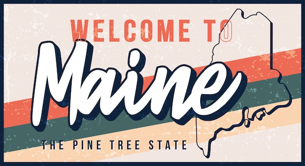 Vecteur bienvenue à l'illustration de signe de métal rouillé vintage maine. carte d'état dans le style grunge avec lettrage dessiné à la main de typographie