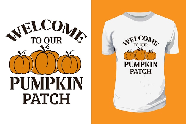 Bienvenue Sur Notre Conception De T-shirt De Typographie Pumpkin Patch