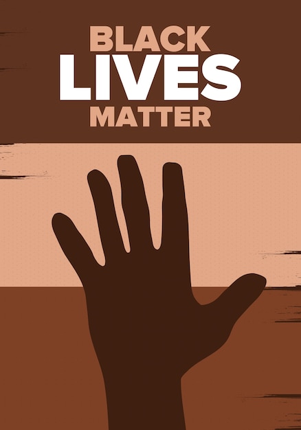 Black Lives Matter Lutte pour la justice et les droits de l'homme Arrêtez le racisme et la haine Vecteur de protestation sociale
