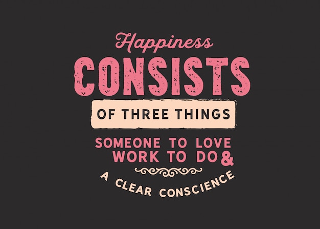 Vecteur le bonheur consiste en trois choses